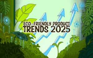 Top Eco-Friendly Product Trends to Watch in 2025